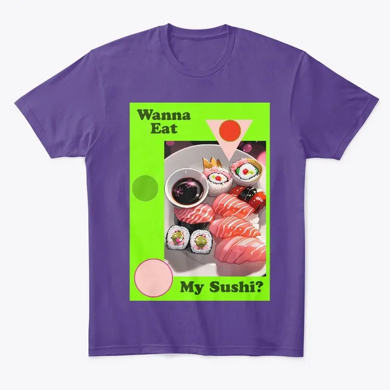 Wanna Eat My Sushi?